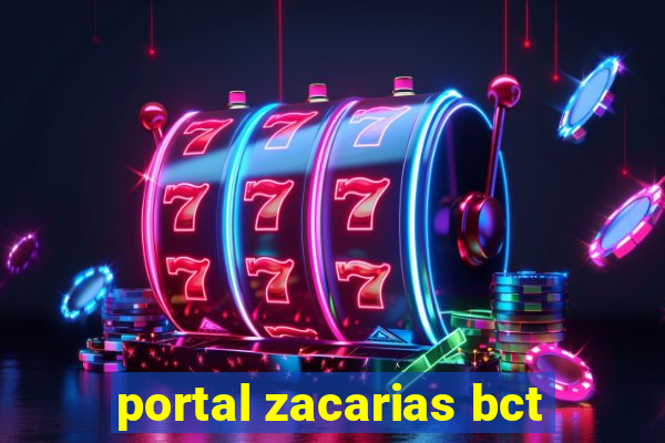 portal zacarias bct